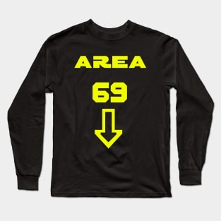 Area 69 Long Sleeve T-Shirt